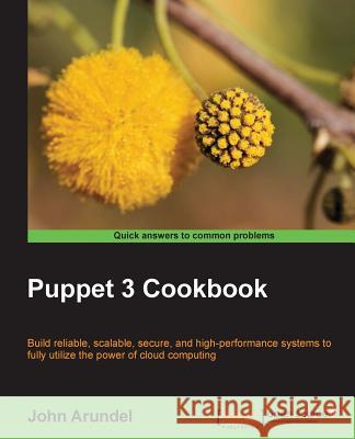 The Puppet 3 Cookbook Arundel, John 9781782169765 Packt Publishing - książka