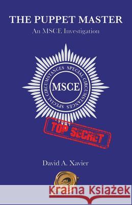 The Puppet Master: An Msce Investigation David a. Xavier 9781490744193 Trafford Publishing - książka
