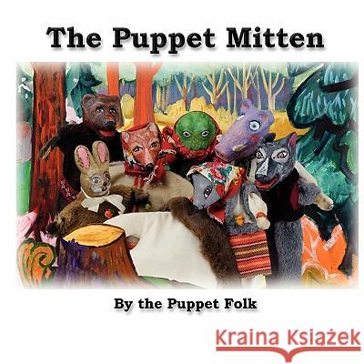 The Puppet Mitten Puppet Folk 9780984498604 High Impact Group, LLC - książka