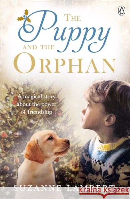 The Puppy and the Orphan Lambert, Suzanne 9781405932486  - książka