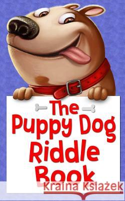The Puppy Dog Riddle Book Jim Erskine 9781986671613 Createspace Independent Publishing Platform - książka