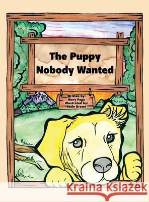 The Puppy Nobody Wanted Mary Page Katie Brown 9781630509552 Xulon Press - książka