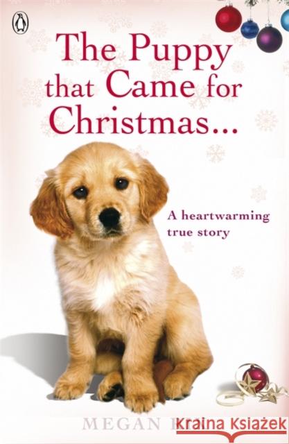 The Puppy that Came for Christmas and Stayed Forever Megan Rix 9780241951064 Penguin Books Ltd - książka