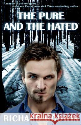 The Pure and The Hated Godwin, Richard 9781942266419 Wildblue Press - książka