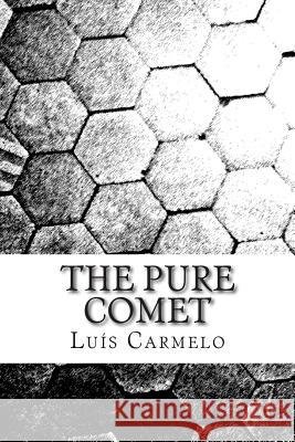 The Pure Comet Luis Carmelo 9781499688597 Createspace Independent Publishing Platform - książka