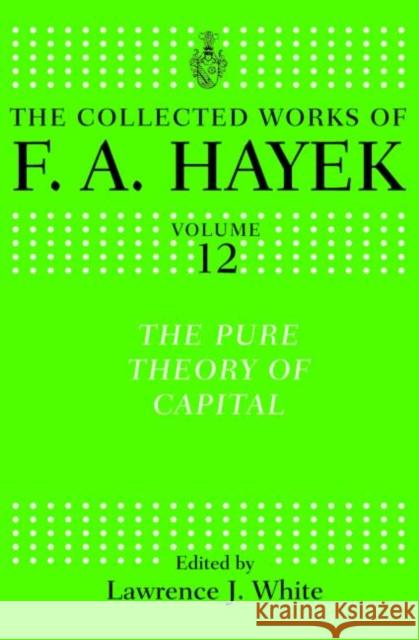 The Pure Theory of Capital F. A. Hayek 9780415035279 TAYLOR & FRANCIS LTD - książka