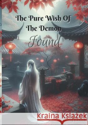 The Pure Wish Of The Demon: Found Hina 9783759750990 Bod - Books on Demand - książka