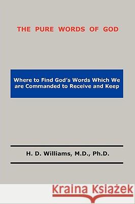 The Pure Words of God H. D. Williams 9780980168914 Old Paths Publications, Incorporated - książka