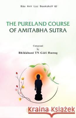 The Pureland Course of Amitabha Sutra Giới Hương Bhikkhunī   9781088092033 IngramSpark - książka