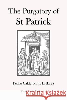 The Purgatory of St Patrick Pedro Calderon D 9781478256670 Createspace - książka