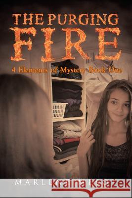The Purging Fire: 4 Elements of Mystery Book One Marlene Mesot 9781641913737 Christian Faith - książka