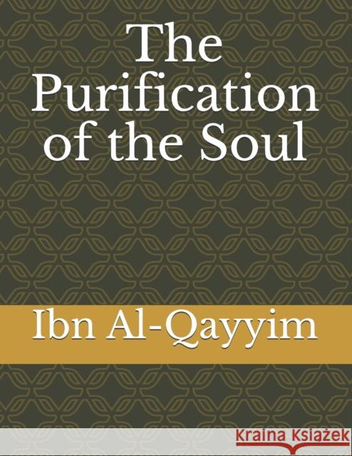 The Purification of the Soul Ibn Al-Qayyim 9781090194992 Independently Published - książka