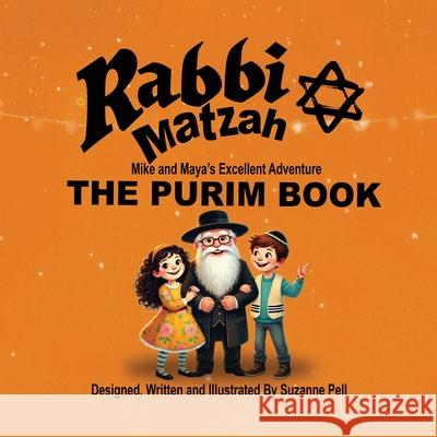 The Purim Book: The Purim Book Suzanne Pell 9781969146367 Books by Sue - Sue@booksbysue.com - książka