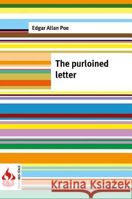 The purloined letter: (low cost). limited edition Poe, Edgar Allan 9781519124524 Createspace Independent Publishing Platform - książka