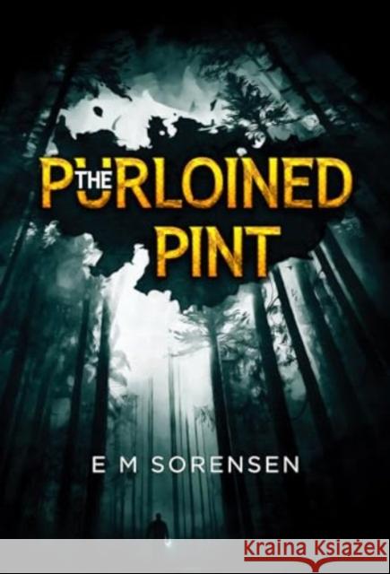 The Purloined Pint E. M. Sorensen 9781804393581 Olympia Publishers - książka