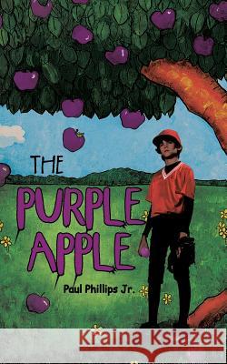 The Purple Apple Paul Phillip 9781504911122 Authorhouse - książka