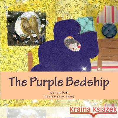 The Purple Bedship Molly's Dad Nanny 9781978498297 Createspace Independent Publishing Platform - książka