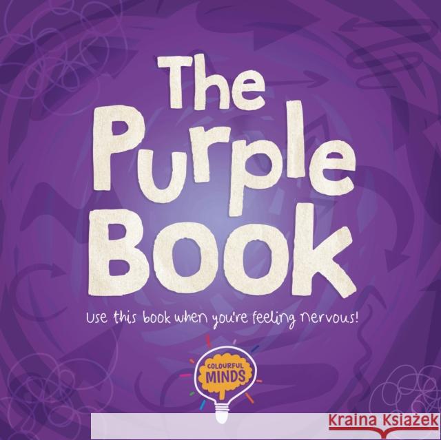 The Purple Book: Use this book when you're feeling nervous! William Anthony 9781839272141 BookLife Publishing - książka