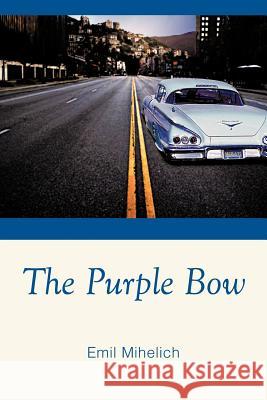 The Purple Bow Emil Mihelich 9781475927078 iUniverse.com - książka
