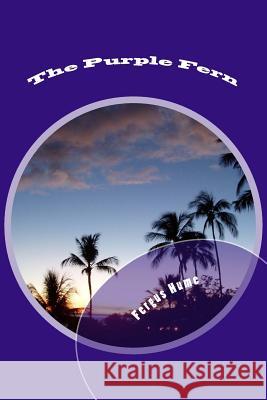 The Purple Fern Fergus Hume 9781718612679 Createspace Independent Publishing Platform - książka