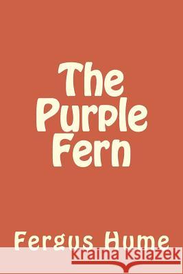 The Purple Fern Fergus Hume 9781986685610 Createspace Independent Publishing Platform - książka