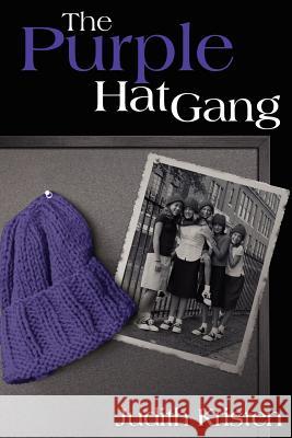 The Purple Hat Gang Judith Kristen 9781414049267 Authorhouse - książka