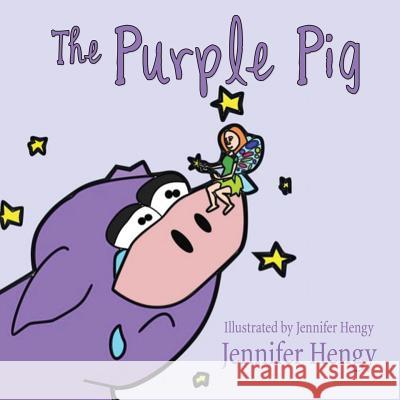 The Purple Pig Jennifer Hengy 9781498473149 Xulon Press - książka