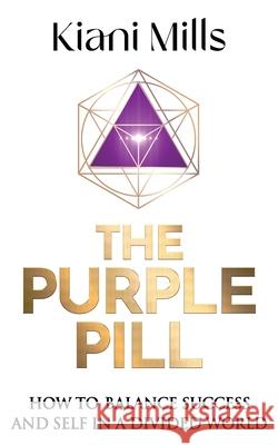 The Purple Pill Kiani Mills 9781923298705 Aurora House - książka