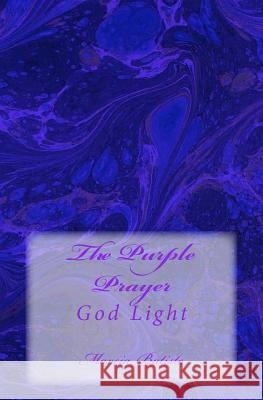 The Purple Prayer: God Light Marcia Batiste 9781499168679 Createspace Independent Publishing Platform - książka