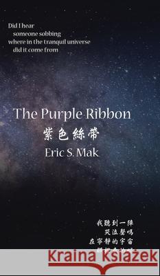 The Purple Ribbon Eric S Mak 9780228833895 Tellwell Talent - książka