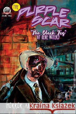 The Purple Scar Volume Three: The Black Fog Gene Moyers Chris Kohler 9781946183385 Airship 27 - książka