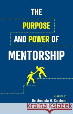 The Purpose and Power of Mentorship Marvin, Jr. Carolina Valeene Bedford P. Leon King 9781951501099 Amanda Goodson - książka