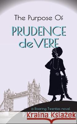 The Purpose of Prudence de Vere Patsy Trench 9780993453748 Prefab Publications - książka