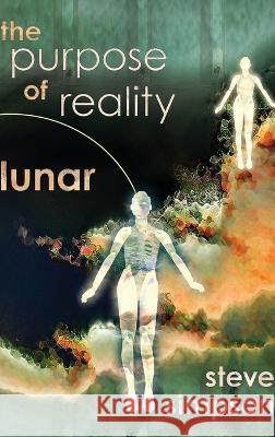 The Purpose of Reality: Lunar Steve Simpson 9781946154712 Meerkat Press - książka