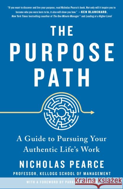 The Purpose Path: A Guide to Pursuing Your Authentic Life's Work Nicholas Pearce 9781250782250 St. Martin's Essentials - książka