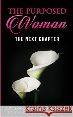 The Purposed Woman: The Next Chapter Latasha Williams Laura C. Cowan Shapell DePree 9781724931269 Createspace Independent Publishing Platform - książka