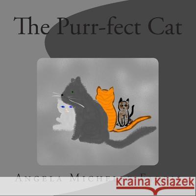 The Purr-fect Cat Farris, Angela Michelle 9781491060216 Createspace - książka