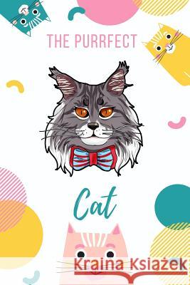 The Purrfect Cat: Maine Coon Cat Love Cat 9781078377461 Independently Published - książka