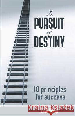 The Pursuit of Destiny: 10 principles for success Zack Wangi 9789966690500 Publishing Institute of Africa - książka