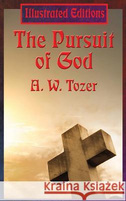 The Pursuit of God A W Tozer 9781515422099 Illustrated Books - książka