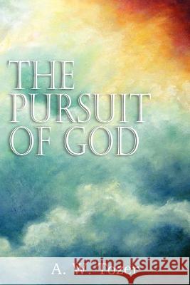 The Pursuit of God A. W. Tozer 9781612034157 Bottom of the Hill Publishing - książka