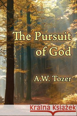 The Pursuit of God A. W. Tozer 9781630730482 Faithful Life Publishers - książka