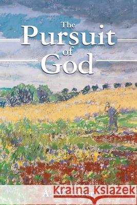 The Pursuit of God A. W. Tozer Rachael Underhill 9781684930180 Mockingbird Press - książka