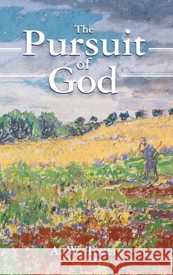 The Pursuit of God A. W. Tozer Rachael Underhill 9781684930197 Mockingbird Press - książka