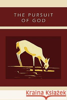 The Pursuit of God A. W. Tozer 9781891396854 Martino Fine Books - książka