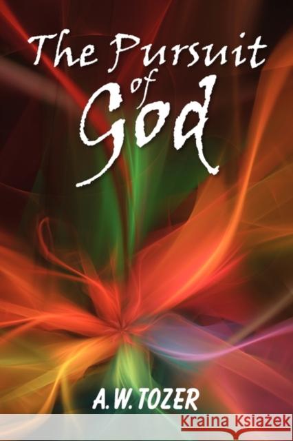 The Pursuit of God A. W. Tozer 9781936041510 Simon & Brown - książka