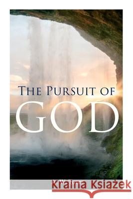 The Pursuit of God A W Tozer 9788027309887 e-artnow - książka