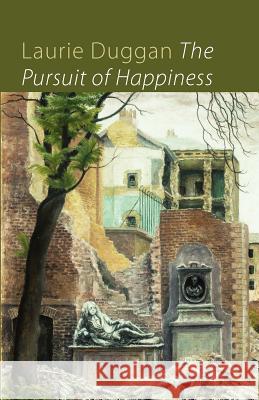 The Pursuit of Happiness Laurie Duggan 9781848612228 Shearsman Books - książka