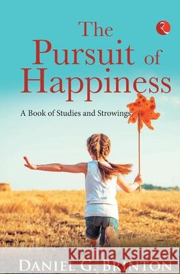The Pursuit of Happiness Daniel G. Brinton 9789355200648 Rupa - książka