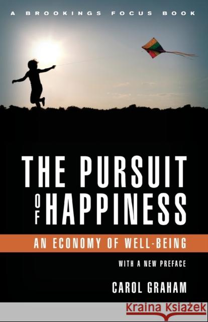 The Pursuit of Happiness: An Economy of Well-Being Graham, Carol L. 9780815724049 Brookings Institution Press - książka